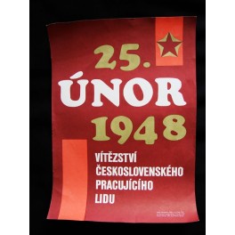 25. únor 1948 (agitační plakát) 25. únor 1948 (agitační plakát)