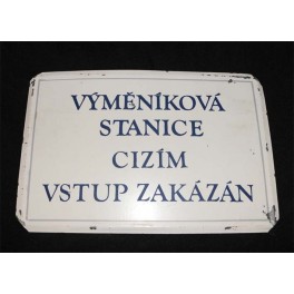 Metal or enamelled inscription (Czeslovak Socialist Republic) Metal or enamelled inscription (Czeslovak Socialist Republic)